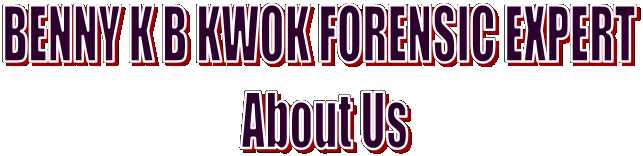 BENNY K B KWOK FORENSIC EXPERT 
About Us